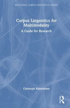 Hardcover Corpus Linguistics for Multimodality: A Guide for Research Book