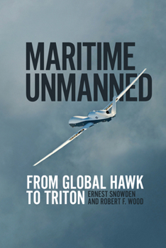 Hardcover Maritime Unmanned: From Global Hawk to Triton Book