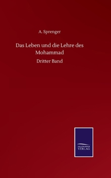 Hardcover Das Leben und die Lehre des Mohammad: Dritter Band [German] Book