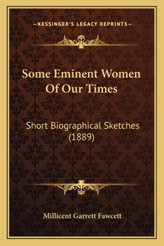 Paperback Some Eminent Women Of Our Times: Short Biographical Sketches (1889) Book