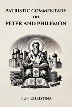 Paperback Patristic Commentary on Peter and Philemon Book