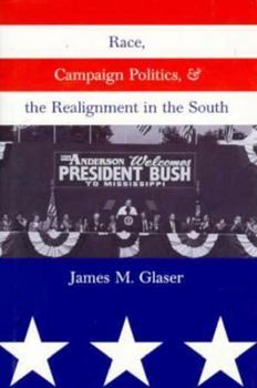 Hardcover Race, Campaign Politics, and the Realignment in the South Book