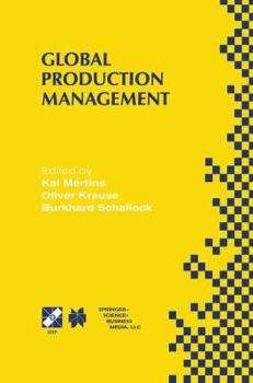 Paperback Global Production Management: Ifip Wg5.7 International Conference on Advances in Production Management Systems September 6-10, 1999, Berlin, Germany Book