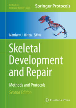 Hardcover Skeletal Development and Repair: Methods and Protocols Book
