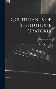 Quintilianus de Institutione Oratoria