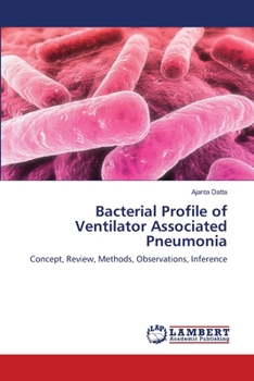 Paperback Bacterial Profile of Ventilator Associated Pneumonia Book