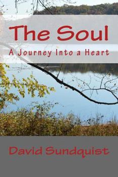 Paperback The Soul: A Journey Into a Heart Book