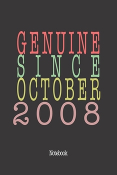 Paperback Genuine Since October 2008: Notebook Book