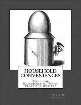 Paperback Household Conveniences: Being the Experience of Many Practical Writers Book