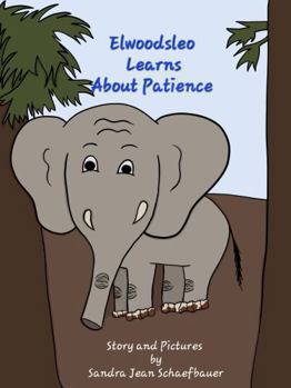 Hardcover Elwoodsleo Learns About Patience Book
