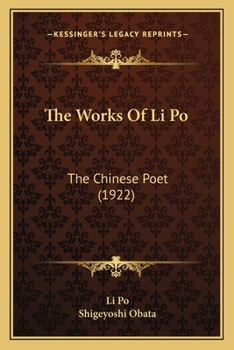 Paperback The Works Of Li Po: The Chinese Poet (1922) Book