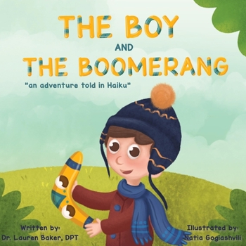 Paperback The Boy and The Boomerang: An Adventure Told in Haiku Book