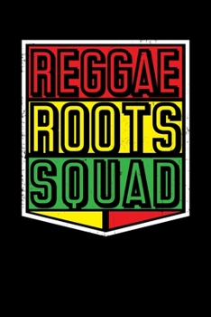 Paperback Reggae Roots Squad: Gift idea for reggae lovers and jamaican music addicts. 6 x 9 inches - 100 pages Book