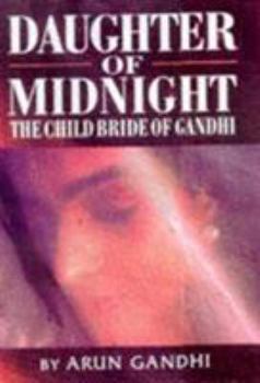 Hardcover Daughter of Midnight: The Child Bride of Gandhi Book