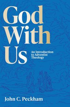 Hardcover God with Us: An Introduction to Adventist Theology Book