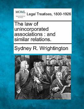 Paperback The law of unincorporated associations: and similar relations. Book