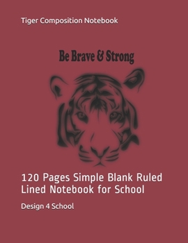 Paperback Tiger Composition Notebook: 120 Pages Simple Blank Ruled Lined Notebook for School Book