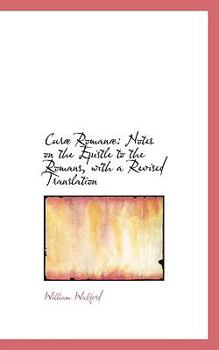 Paperback Curab Romanab: Notes on the Epistle to the Romans, with a Revised Translation Book