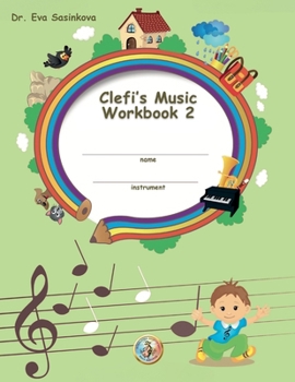 Clefi's Music Workbook 2: Music Workbook for the Youngest Musicians (New Music Education School)