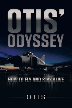 Paperback Otis' Odyssey: How to Fly and Stay Alive Book