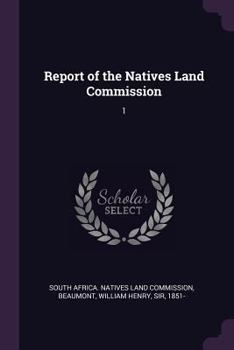 Paperback Report of the Natives Land Commission: 1 Book