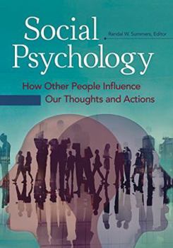Hardcover Social Psychology: How Other People Influence Our Thoughts and Actions Book