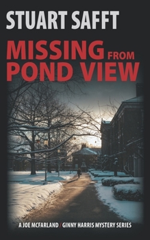 Paperback Missing from Pond View: A Joe McFarland -- Ginny Harris Mystery Book