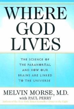 Hardcover Where God Lives: The Science of the Paranormal and How Our Brains Are Linked to the Universe Book