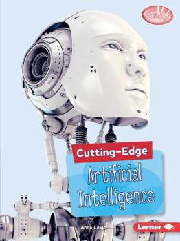 Cutting-Edge Artificial Intelligence - Book  of the Cutting-Edge STEM