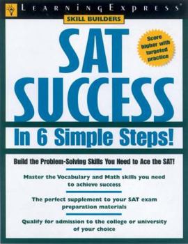 Paperback Learningexpress's SAT Exam Success in Only 6 Steps! Book