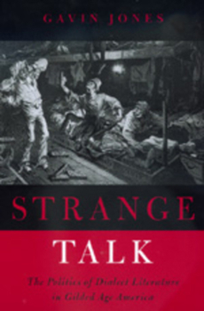 Paperback Strange Talk: The Politics of Dialect Literature in Gilded Age America Book