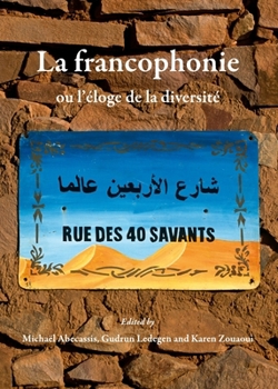 La Francophonie Ou l'Eloge de la Diversite