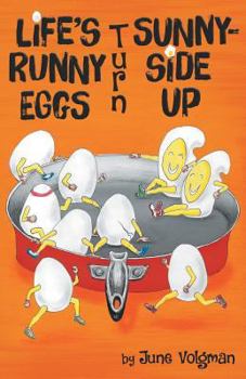Paperback Life's Runny Eggs Turn Sunny-Side Up Book