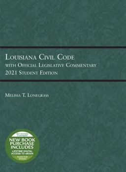 Paperback Louisiana Civil Code with Official Legislative Commentary: 2021 Student Edition (Selected Statutes) Book