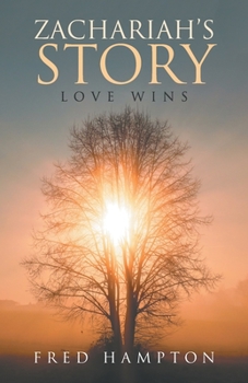 Paperback Zachariah's Story: Love Wins Book