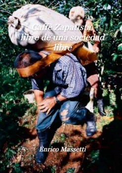 Paperback Caffe Zapatista libre de una sociedad libre [Spanish] Book