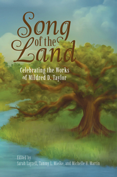 Song of the Land: Celebrating the Works of Mildred D. Taylor (Children's Literature Association Series)