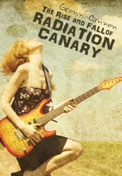 Hardcover The Rise and Fall of Radiation Canary Book