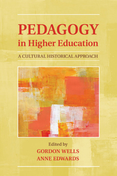Paperback Pedagogy in Higher Education: A Cultural Historical Approach Book