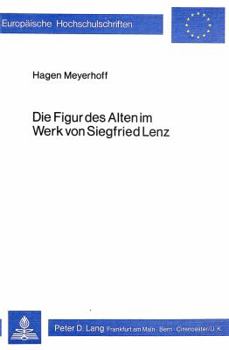 Paperback Die Figur Des Alten Im Werk Von Siegfried Lenz [German] Book