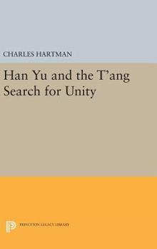 Han Yü and the T'ang Search for Unity