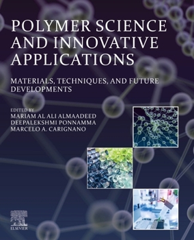 Paperback Polymer Science and Innovative Applications: Materials, Techniques, and Future Developments Book
