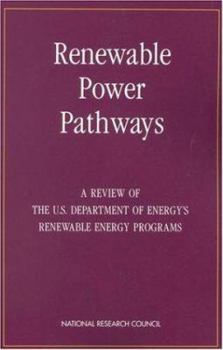 Paperback Renewable Power Pathways: A Review of the U.S. Department of Energy's Renewable Energy Programs Book