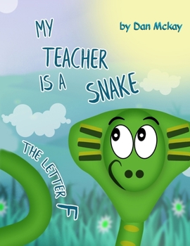 Paperback My Teacher is a Snake: The Letter F Book