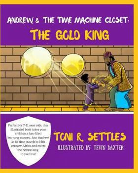 Paperback Andrew & The Time Machine Closet: The Gold King Book