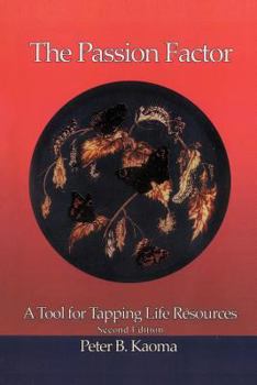 Paperback The Passion Factor: A Tool for Tapping Life Resources Book