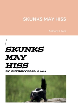 Hardcover Skunks May Hiss Book