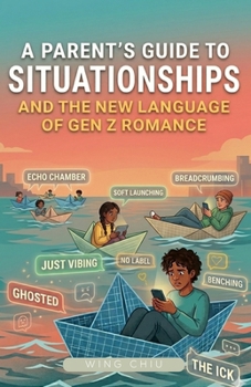 Paperback A Parent's Guide to Situationships: and the New Language of Gen Z Romance Book