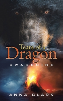 Paperback Tears of a Dragon: Awakening Book