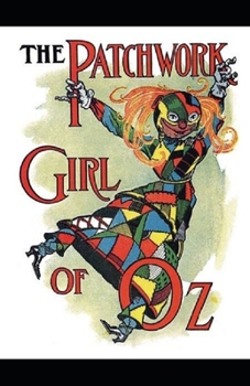 Paperback The Patchwork Girl of Oz Illustrated Book